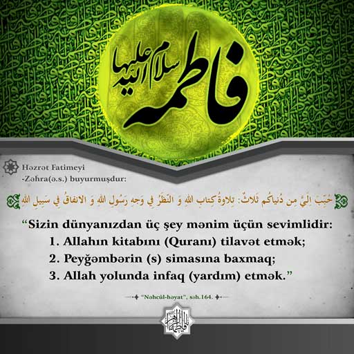 Həzrət Fatimeyi-Zəhranın (ə.s.) sevdiyi üç əməl