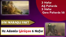 Həzrət Adəmlə (ə) görüşən altı nəfər