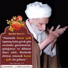 Namazda huzur qəlb tapmaq üçün nə edək?